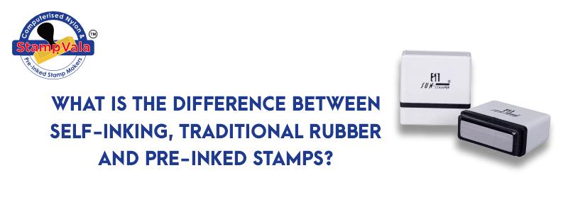 What's the Difference Between Self-Inking, Traditional Rubber, and Pre-inked Stamps? 3 Self-Inking, Traditional Rubber, Pre-inked Stamps